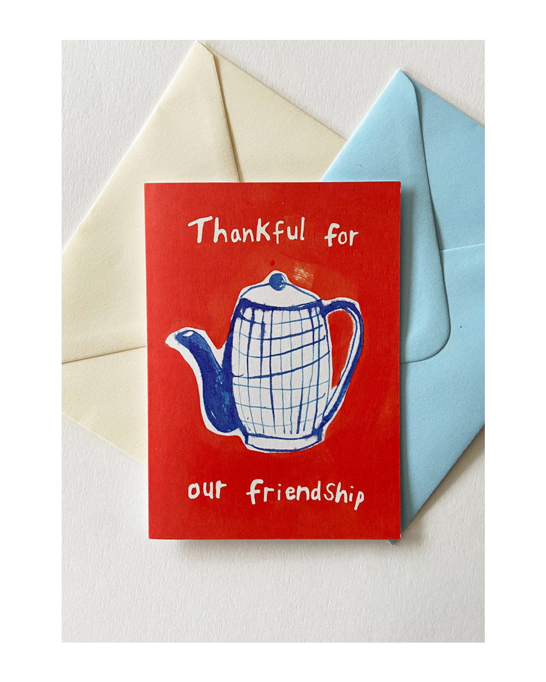 Thankful For Our Friendship A6 Greeting Card