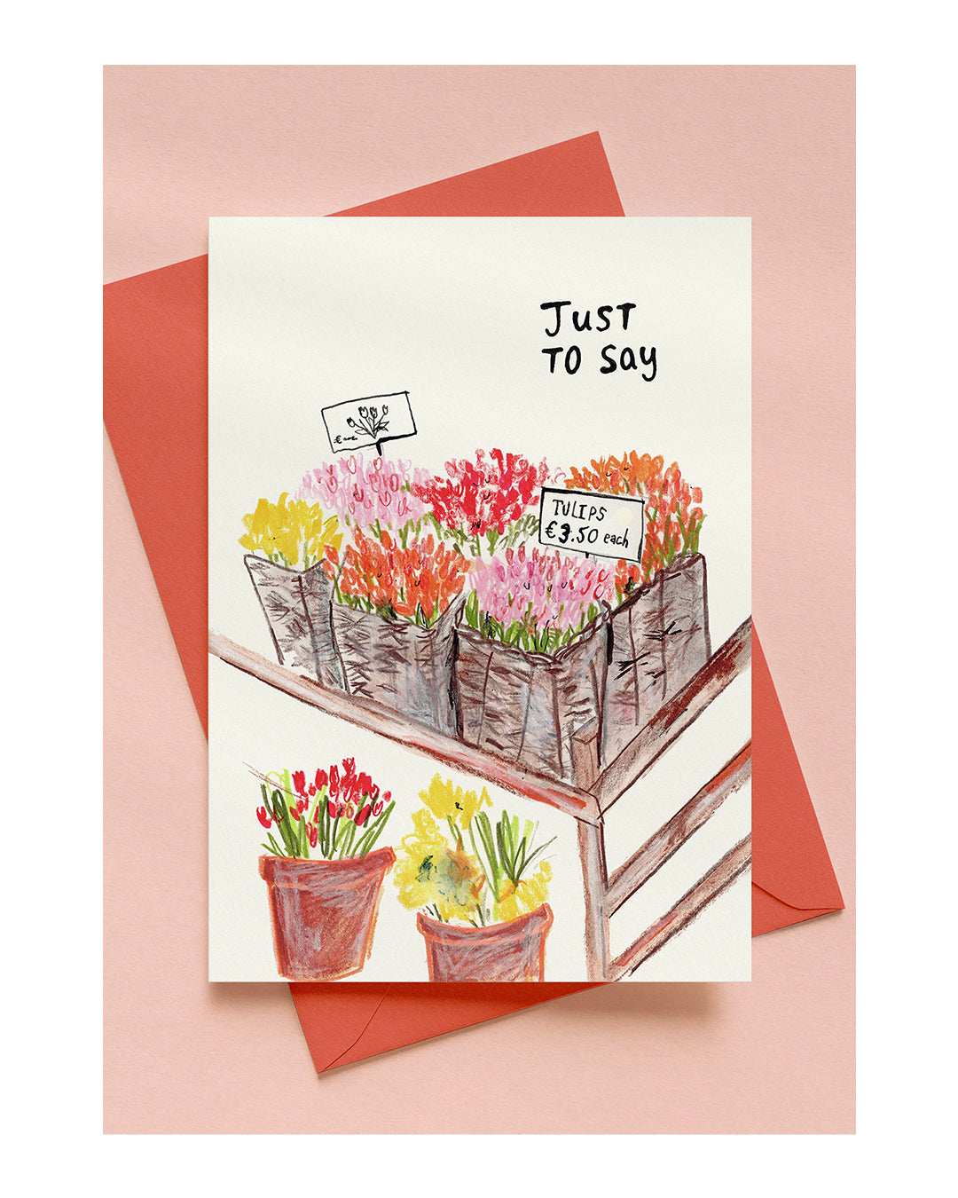 'JUST TO SAY' A6 GREETING CARD