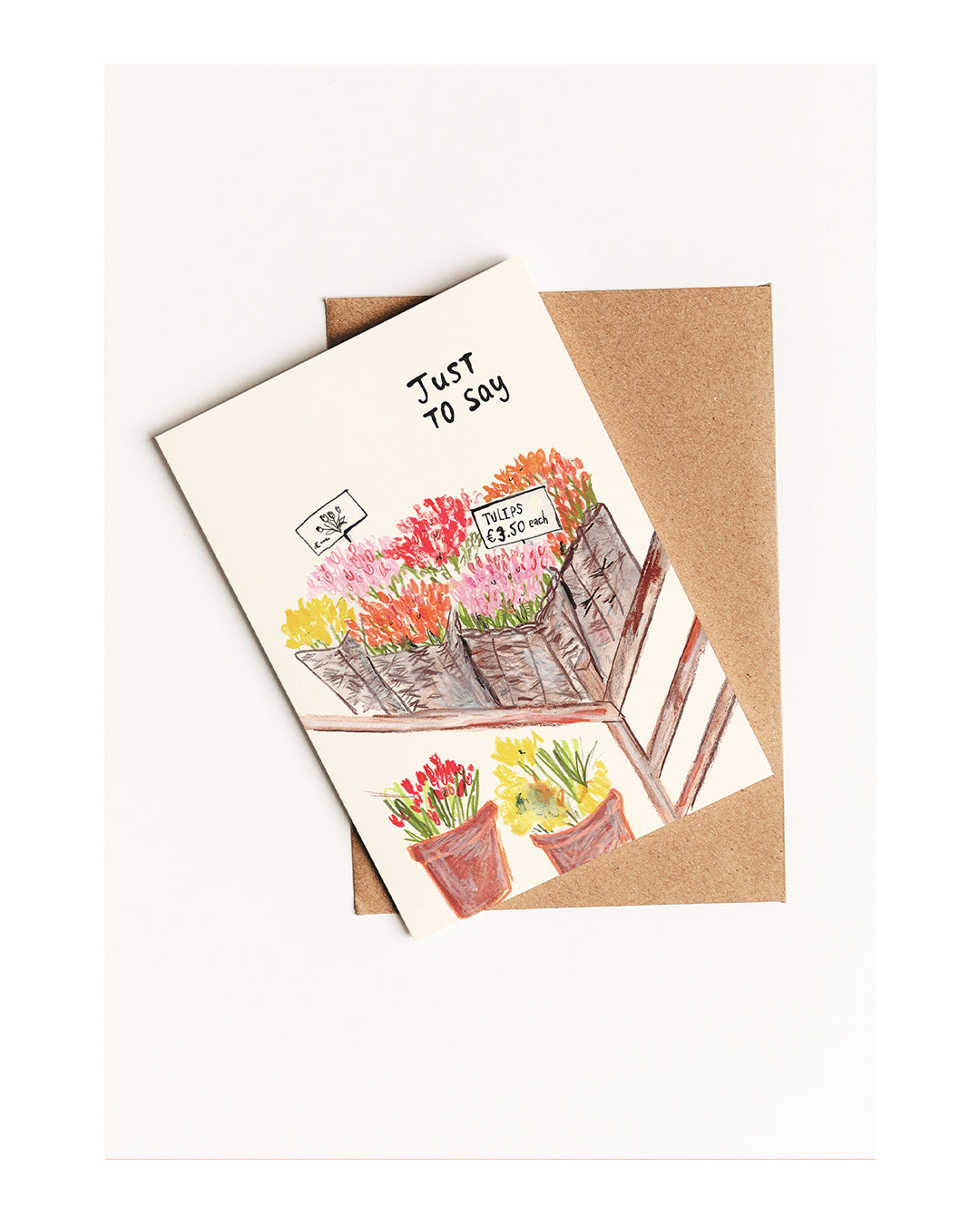 'JUST TO SAY' A6 GREETING CARD