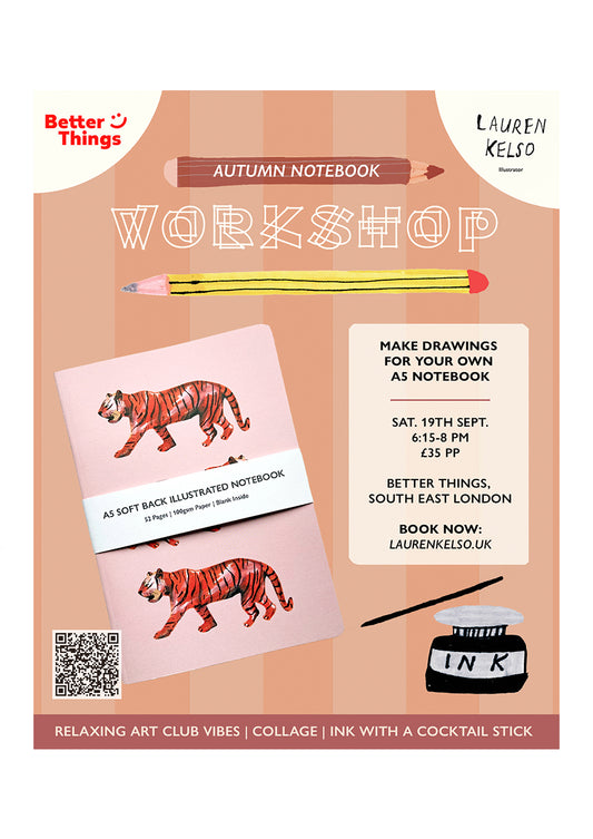'BETTER THINGS LONDON X LAUREN KELSO ILLUSTRATOR WORKSHOP'